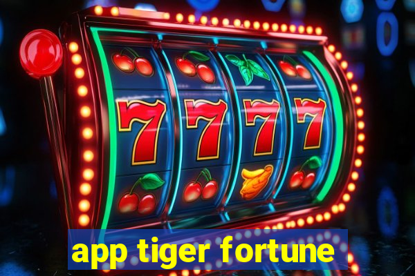 app tiger fortune