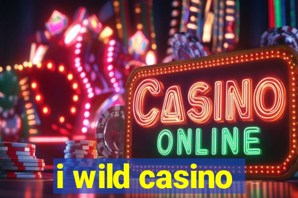 i wild casino