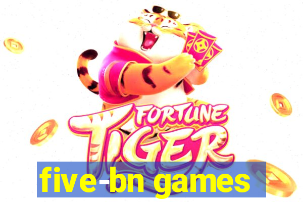 five-bn games