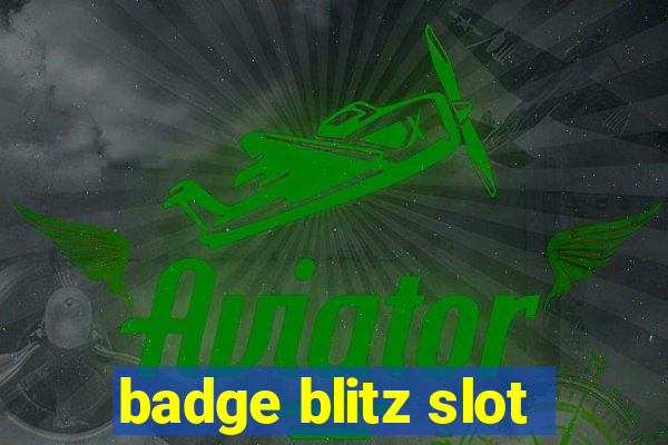 badge blitz slot