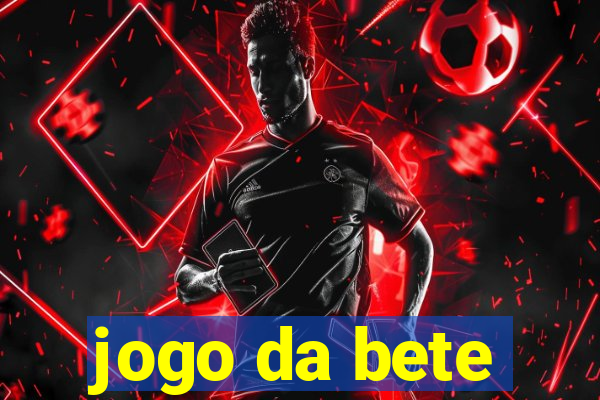 jogo da bete