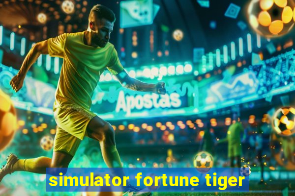 simulator fortune tiger