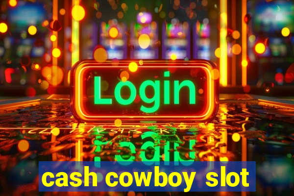 cash cowboy slot