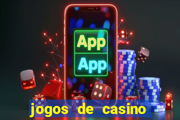 jogos de casino que n?o precisa depositar