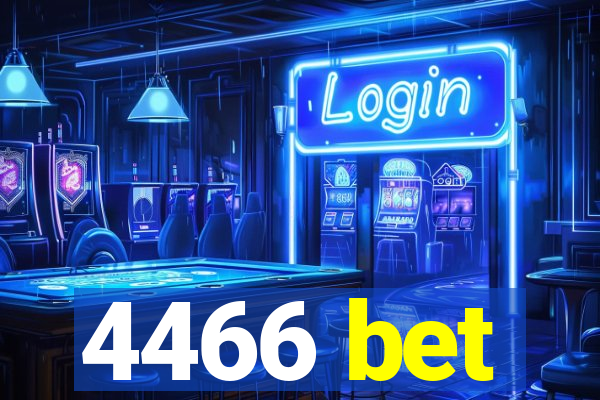 4466 bet