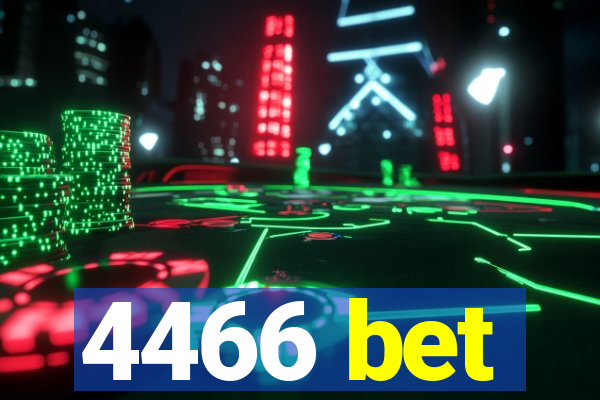 4466 bet