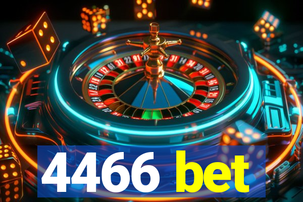 4466 bet