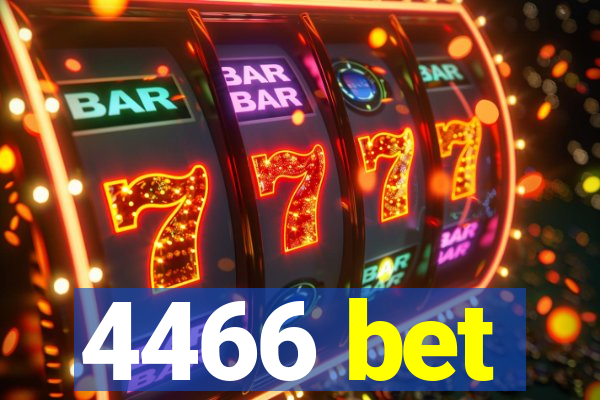 4466 bet