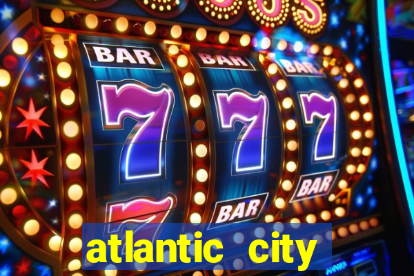 atlantic city casinos resorts