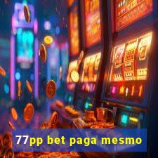 77pp bet paga mesmo