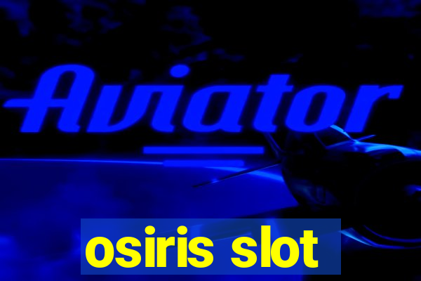 osiris slot