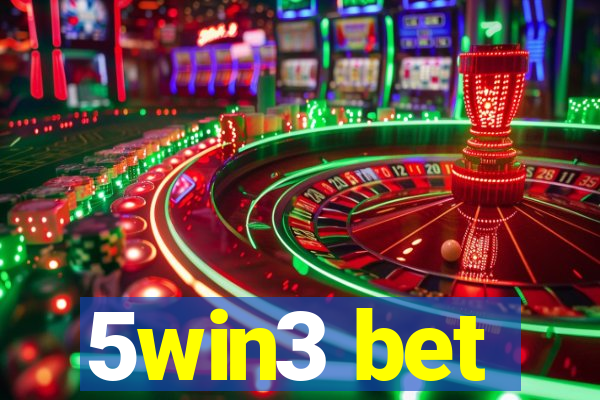 5win3 bet