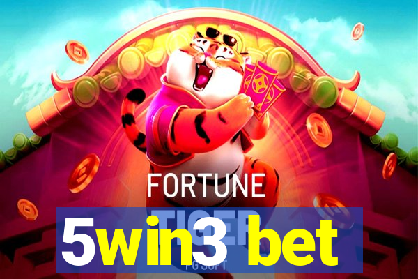 5win3 bet