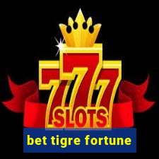 bet tigre fortune