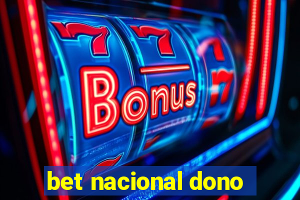 bet nacional dono