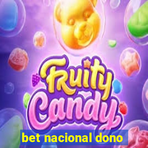 bet nacional dono