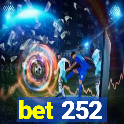 bet 252