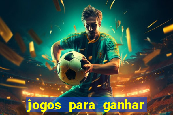 jogos para ganhar dinheiro app