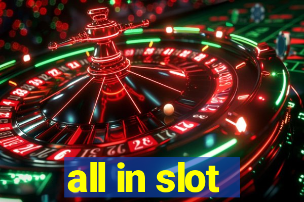 all in slot