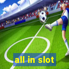 all in slot