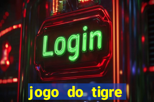 jogo do tigre ganhar bonus