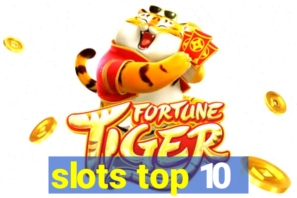 slots top 10