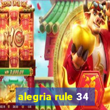 alegria rule 34