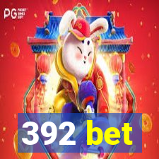 392 bet