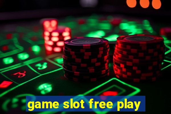 game slot free play