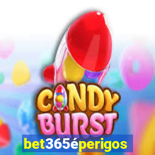 bet365éperigoso