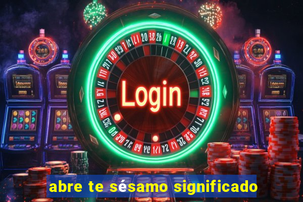 abre te sésamo significado