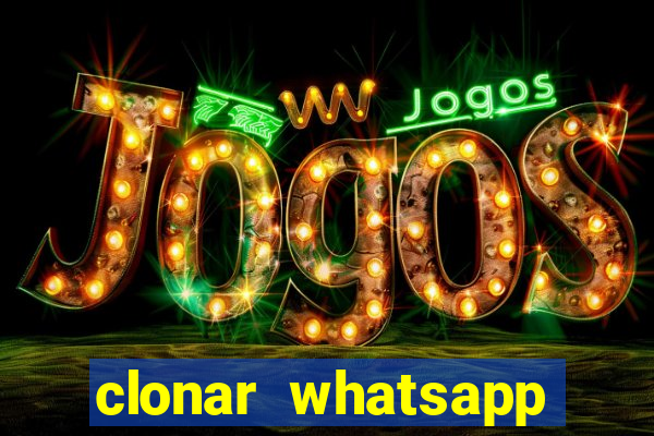 clonar whatsapp pelo email