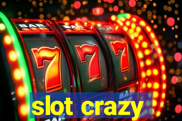 slot crazy