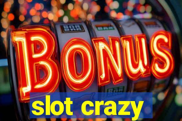 slot crazy