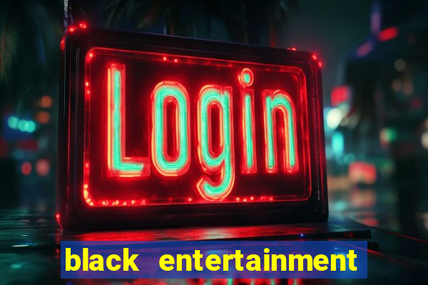 black entertainment tv shows