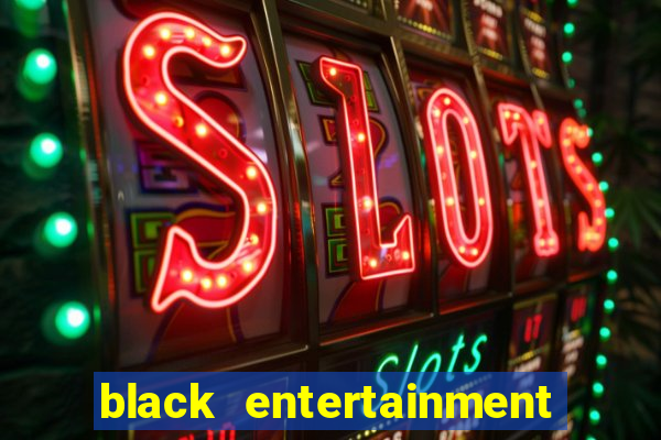 black entertainment tv shows