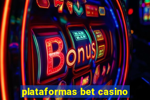 plataformas bet casino