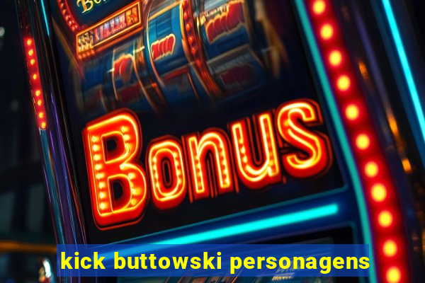 kick buttowski personagens