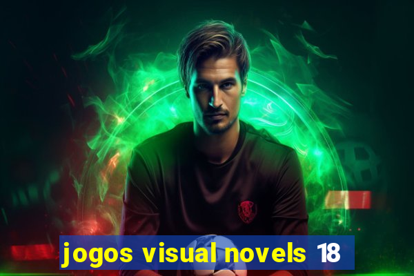 jogos visual novels 18