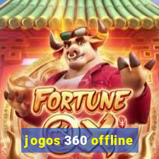 jogos 360 offline