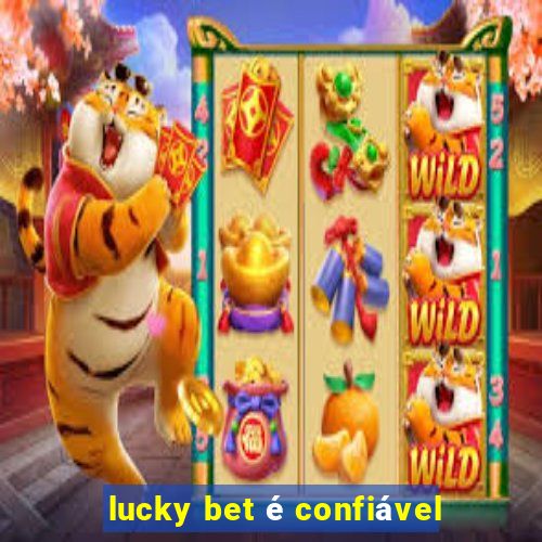 lucky bet é confiável