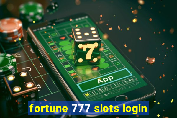 fortune 777 slots login