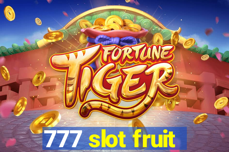 777 slot fruit