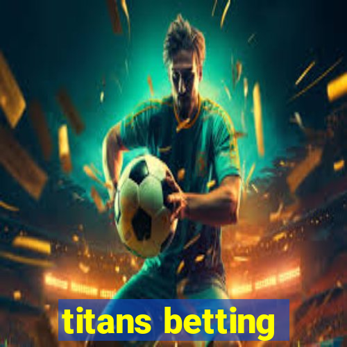 titans betting