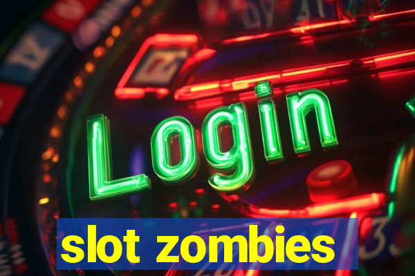 slot zombies