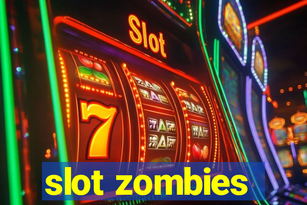 slot zombies