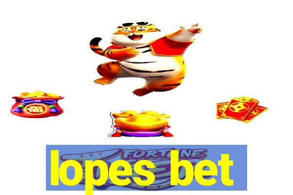 lopes bet