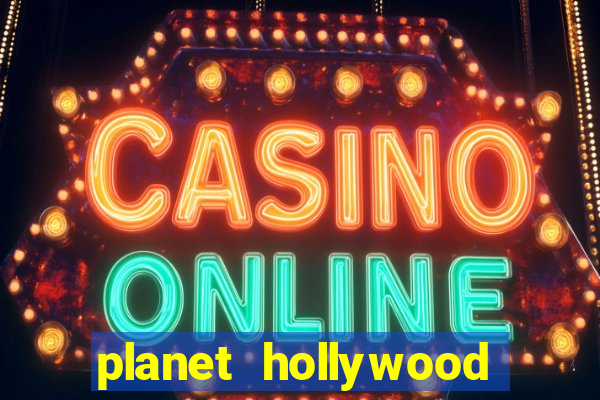 planet hollywood resort & casino las vegas