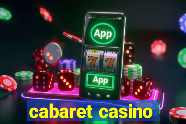 cabaret casino