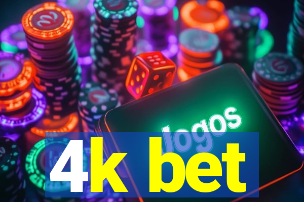 4k bet